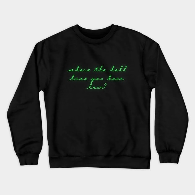 Neon Green Bella Where Have You Been Loca Crewneck Sweatshirt by jocela.png